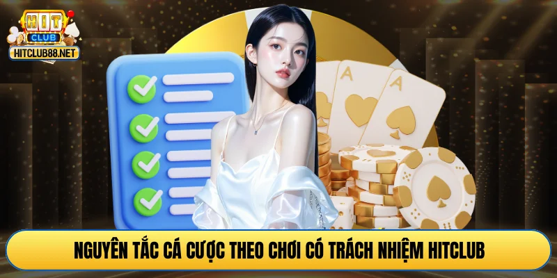 Nguyên tắc cá cược theo chơi có trách nhiệm HITCLUB