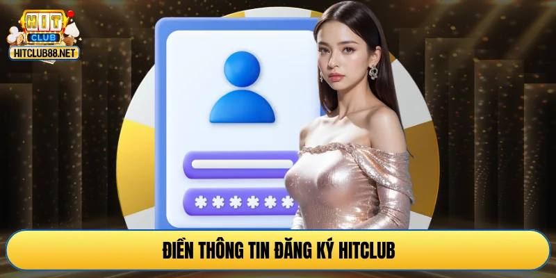 Điền thông tin đăng ký HITCLUB
