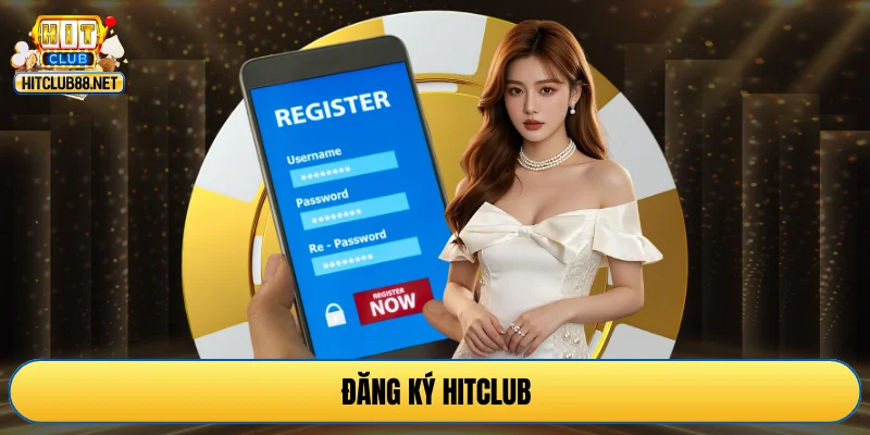 Đăng ký Hitclub