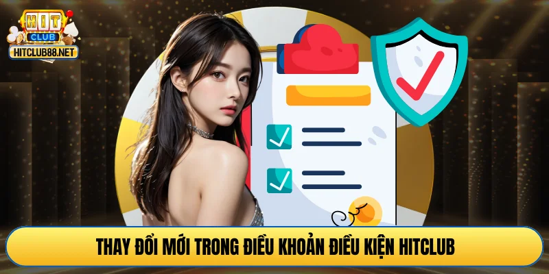 Thay đổi mới trong điều khoản điều kiện HITCLUB