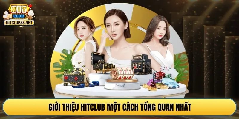 Giới thiệu HITCLUB một cách tổng quan nhất