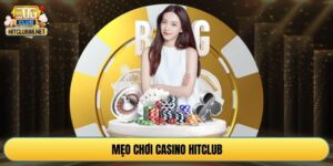 mẹo chơi casino Hitclub
