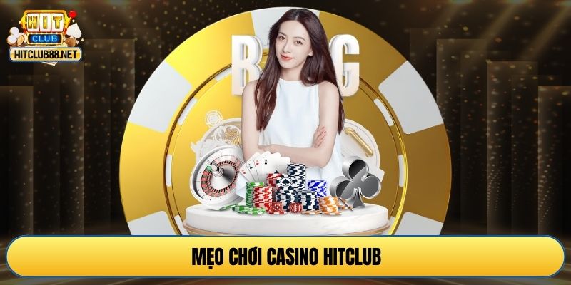 mẹo chơi casino Hitclub