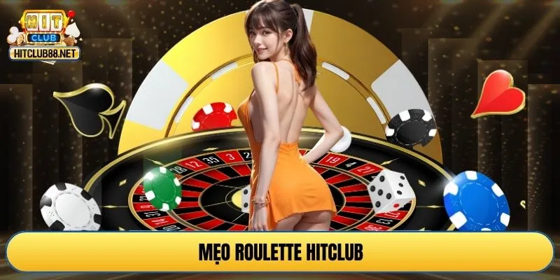 mẹo roulette Hitclub