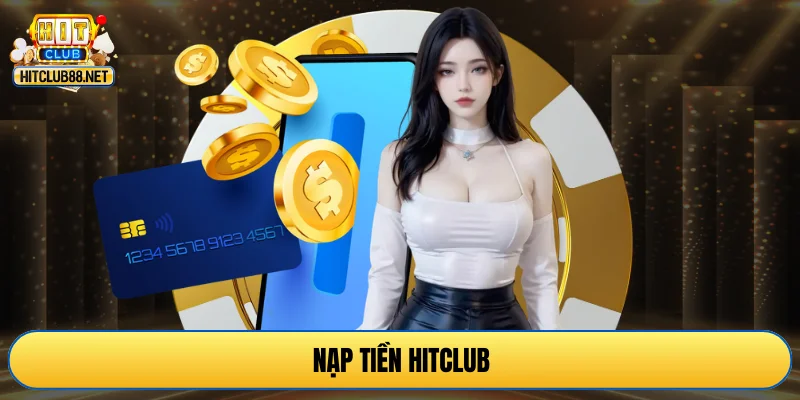 Nạp tiền Hitclub
