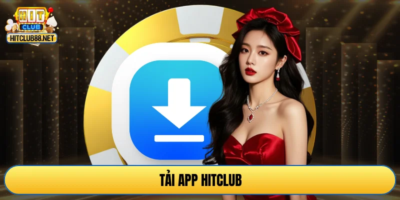 Tải app Hitclub